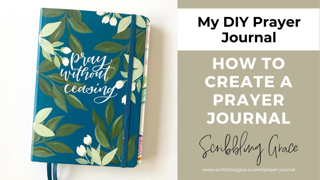 How To Create A DIY Prayer Journal - Scribbling Grace